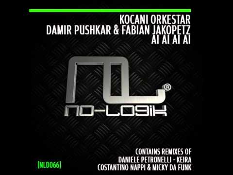 Kocani Orkestar, Damir Pushkar & Fabian Jakopetz - Ai ai ai ai (Keira remix) - MINIMAL