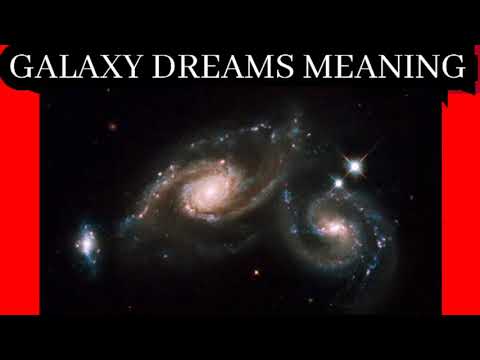 Galaxy Dreams​ Meaning​