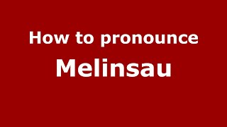 How to pronounce Melinsau