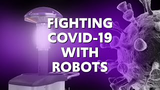 How Robots Help Fight The Coronavirus Pandemic