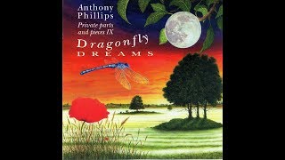 Anthony Phillips: Looking back at Dragonfly Dreams