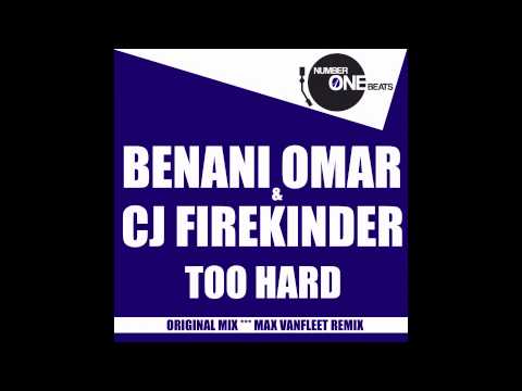 Benani Omar & CJ FireKinder - Too Hard (Max Vanfleet Remix) YouTube Edit