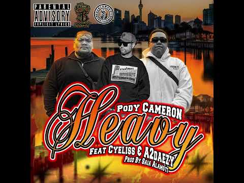 Heavy - Pody cameron feat. Cyeliss & A2daeazy