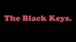 Ten Cent Pistol - The Black Keys