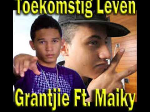 toekomstig leven-grantjie ft maiky