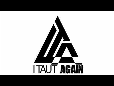 I TAUT AGAIN  -  STAY ALIVE (NEW SINGLE)