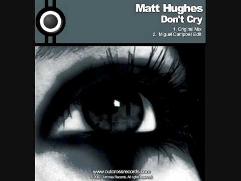 Matt Hughes - Don't Cry