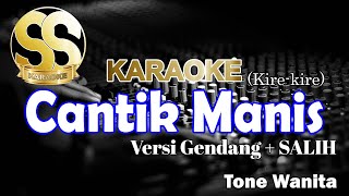 Download lagu Karaoke Cantik Manis (Kire - Kire) | Versi Gendang   Salih Tone Wanita/Cewek by Ucok Pinem mp3