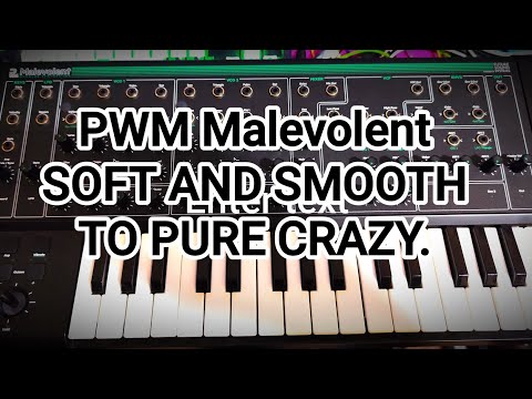 PWM Malevolent from mellow to wild.