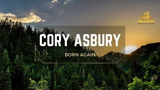 Cory Asbury | Born again | Motivational lyric video