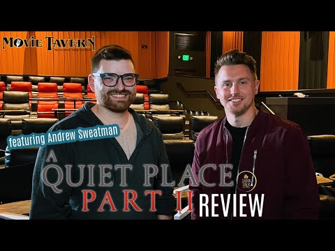 A QUIET PLACE PART II Review w/ Andrew Sweatman | Tavern Talk