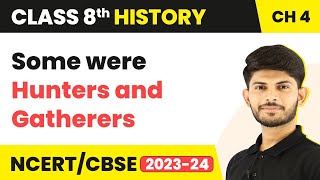 Some were Hunters and Gatherers - Tribals, Dikus and the Vision of a Golden Age | Class 8 History