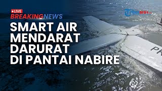 BREAKING NEWS: Pesawat Smart Air PK-SNS Jatuh di Pantai Nabire Barat, Bawa 13 Penumpang