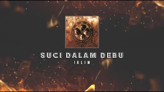 Download lagu Iklim - Suci Dalam Debu KARAOKE HQ STEREO mp3