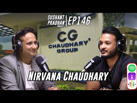 Episode 146: Nirvana Chaudhary | Entrepreneurship, Business, Government, CG |Sushant Pradhan Podcast
