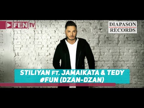 STILIYAN ft. JAMAIKATA & TEDY - #Fun (Дзън-дзън) (Official Music Video)