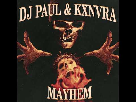 DJ Paul x KXNVRA "Mayhem"