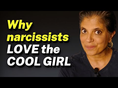 Why does the narcissist LOVE the "COOL GIRL"?