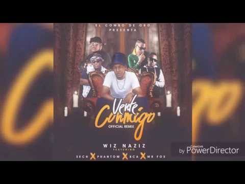 Vente conmigo Remix Wiz Naziz ft sech-Phantom-BCA-MR Fox