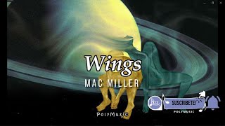 Mac Miller - Wings (Lyrics - Legendado)