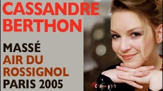 Cassandre Berthon – Au bord du chemin (Nightingale aria), Live 2005