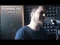 Linkin Park Pushing Me Away Vocal Cover