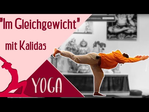 YOGA "Im Gleichgewicht" Mittelstufe mit Kalidas - Yoga Vidya Live Grundreihe 16:15 Uhr - 17.11.2020
