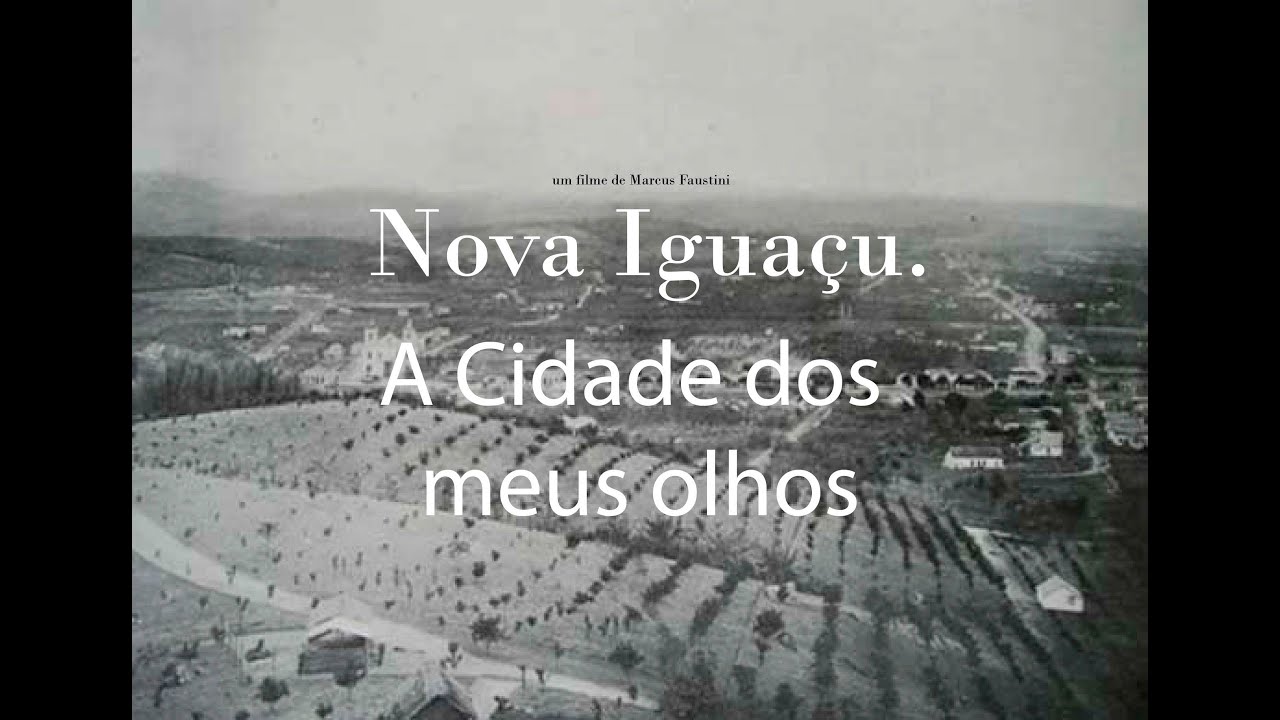 Nova Iguaçu. A Cidade dos meus olhos.