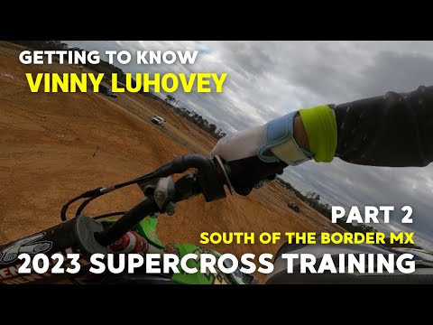 Getting to Know Vinny Luhovey | 2023 Supercross Training - SOBMX (Part 2)