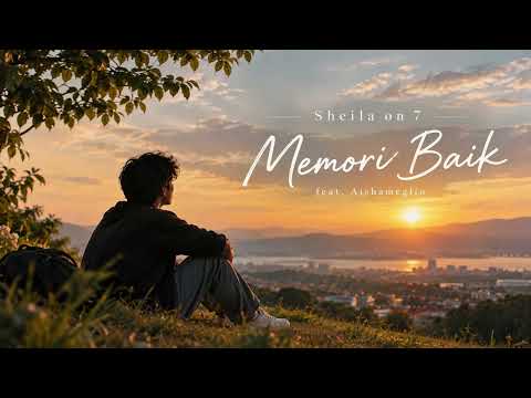 Sheila on 7 - Memori Baik feat. Aishameglio FYP TIKTOK !!