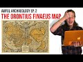 Awful Archaeology Ep. 2: The Orontius Finaeus Map