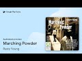 Marching Powder by Rusty Young · Audiobook preview