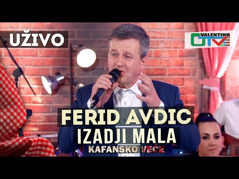 FERID AVDIC - IZADJI MALA | 2021 | UZIVO | OTV VALENTINO