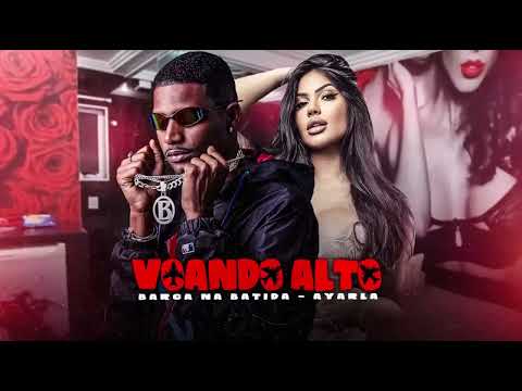 BARCA NA BATIDA - AYARLA - VOANDO ALTO