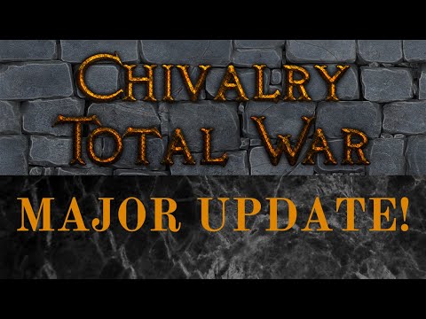 Chivalry Total War Remastered - MAJOR UPDATE 2025