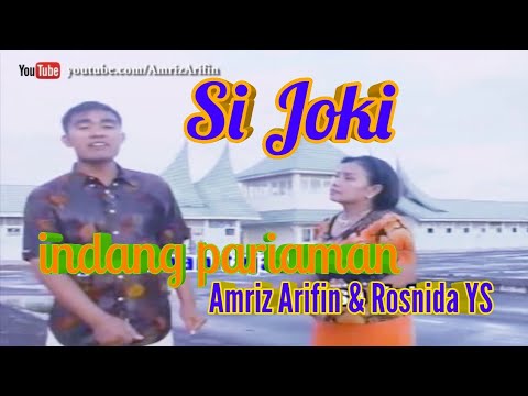 SI JOKI - AMRIZ ARIFIN - INDANG PARIAMAN VOL 2 lagu minang