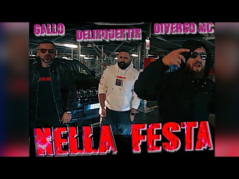 Delinquentin - Nella Festa ft. GALLO, DIVERSO MC (Official Video)