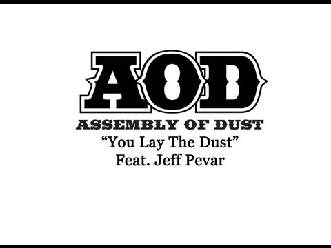 You Lay the Dust - Assembly of Dust