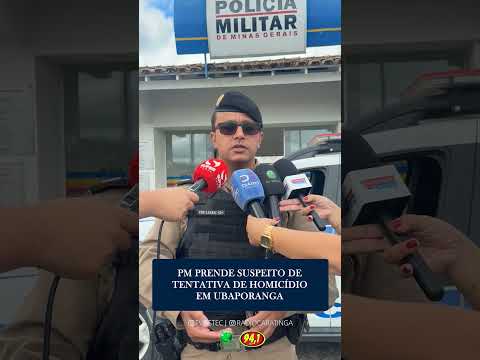 PM PRENDE SUSPEITO DE TENTATIVA DE HOMICÍDIO EM UBAPORANGA