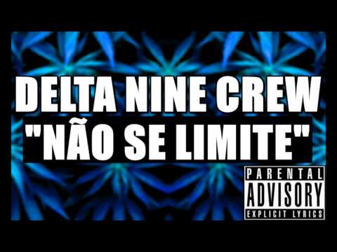DELTA NINE CREW - NÃO SE LIMITE