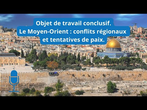 [HGGSP terminale] Le Moyen Orient, conflits régionaux et tentatives de paix