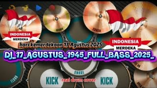 Download lagu DJ _17 AGUSTUS 1945 HARI KEMERDEKAAN REAL DRUM COVER full BASS 2025 mp3