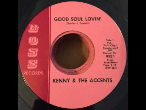 Kenny & The Accents - Good Soul Lovin'