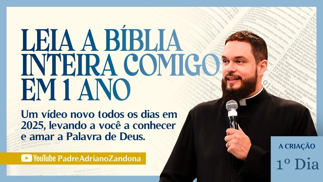 A Bíblia em um Ano - Episódio 1 - Gênesis 1 e 2 - Pe Adriano Zandoná