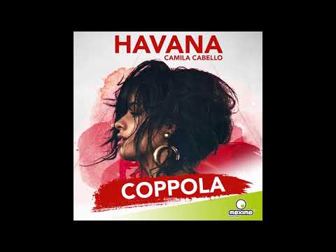 Camila Cabello - Havana (#Coppola Remix) - ON MAXIMA FM