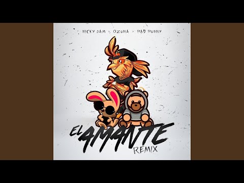 Nicky Jam - El Amante (Remix) ft. Ozuna, Bad Bunny