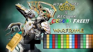 [WARFRAME] HOW TO GET ANY COLOR INCLUDING GOLD