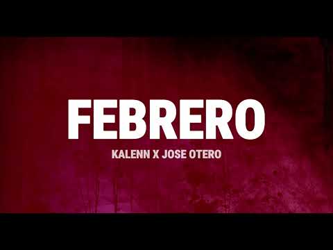 Febrero - Kalenn x Jose Otero ( Speed up version )