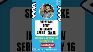 DAY 16- Snowflake Optimization Techniques #snowflake #snowflakeinterview #dataengineering