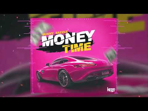 Sunny Bazzle - Money Time (Official Audio)